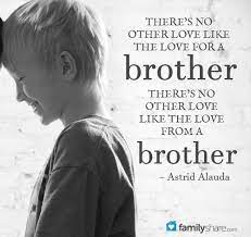 There S No Other Love Like The Love For A Brother There S No Other Love Like The Love From A Brother Brother Sister Quotes Brother Quotes I Love My Brother
