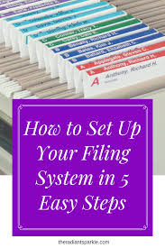 How To Set Up Your Filing System 5 Steps The Radiant Sparkle Filing System Filling System System