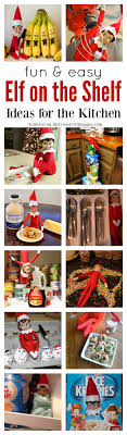 Fun Easy Elf On The Shelf Ideas For The Kitchen Elf On The Shelf Elf Christmas Games For Kids