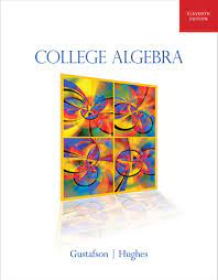 Missing even a single college algebra class can make it hard to stay on track. College Algebra 011 Gustafson R David Hughes Jeff Amazon Com