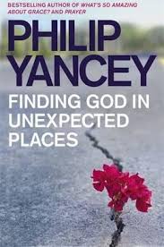 In view of the current crises in our society, i've posted a few relevant excerpts from my books: Finding God In Unexpected Places Philip Yancey 9780340864098