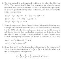 1 Use The Method Of Undetermined Coefficients To Chegg Com