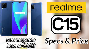 Realme c15 unofficial price in bangladesh starting at bdt. Realme C15 Price Specs And Features Mas Maganda Kesa Sa Realme C11 Youtube