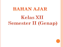 We did not find results for: Bahan Ajar Kelas Xii Semester Ii Genap Ppt Download
