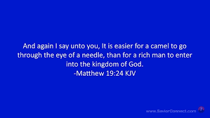 The eye of the needle or needle's eye was a narrow gateway into jerusalem. Matthew 19 24 Kjv