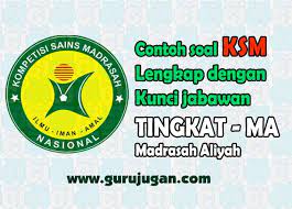 Soal ksm tingkat nasional tahun 2019 Soal Soal Kunci Jawaban Kompetisi Sains Madrasah Ksm Tingkat Ma Guru Jugan