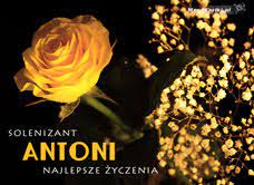 Antoniego przedstawia się zazwyczaj z małym jezusem z nazaretu na ręku. Darmowe E Kartki Z Tag Kartka Dla Antoniego Kartki Darmowe Mega Kartki