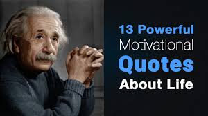 Motivational quotes for every day. 13 Powerful Motivational Quotes About Life Youtube