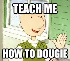 Teach Me How To Dougie Doug Meme Quickmeme