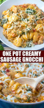 One Pot Creamy Sausage Gnocchi A Quick And Easy Weeknight Dinner Sausage Dinner Sausage Recipes Recipes