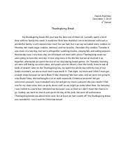 Learn by the best examples to start writing easier, faster, better! Thanksgiving Break Essay Docx Nayely Martinez December 1 2014 4th Period Thanksgiving Break My Thanksgiving Break This Year Was The Best One Of Them Course Hero