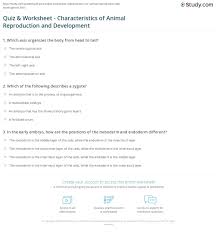 Quiz Worksheet Characteristics Of Animal Reproduction And Development Study Com