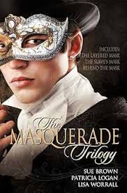 The Masquerade Trilogy : Brown, Sue, Logan, Patricia, Worral, Lisa:  Amazon.es: Libros