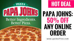 Papa Johns 50 Off Any Online Order Guide2free Samples Papa Johns Papa Johns Promo Papa Johns Promo Codes