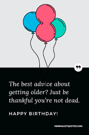 Your happy birthday wishes are something that i will forever keep in my heart, reminding me of happy times and amazing memories. Birthday Wishes Message That Will Make Their Day Awesome
