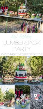 Birthday Party Ideas For 2 Year Old Boy In Winter Little Lumberjack First Birthday Party Mint Event Design Outdoors Birthday Party Outdoor Birthday Winter Birthday Parties