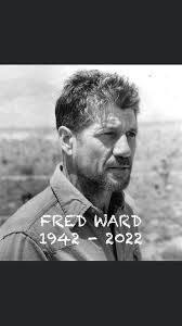 ANOTHER LOSS FOR HOLLYWOOD Actor Fred Ward has died at 79. His films  included “The Right Stuff,” “Henry and June,” “Tremors,” “Silkwood,”  “Escape From Alcatraz,” “The Player,” “Remo Williams: The Adventure Begins”