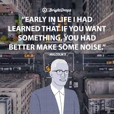 Explore all famous quotations and sayings by malcolm x on quotes.net. 55 Malcolm X Quotes On Freedom Equality And Justice Bright Drops