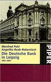 Hier finden sie alle adressen, telefonnummern und deutsche bank angebote in riemannstraße 29b, leipzig. Die Deutsche Bank In Leipzig 1901 2001 Piper Taschenbuch Pohl Manfred Raab Rebentisch Angelika Amazon De Bucher