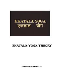 Offering teacher trainings, retreats and more. Ekatala Yoga Theory Von Bosco Baek Blurb Bucher Deutschland
