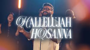 Hallelujah Hosanna