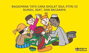 Bagaimana Tata Cara Sholat Idul Fitri Di Rumah Niat Dan Bacaanya Penulis Cilik Tulisan Membaca