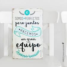 Frase No Somos Perfectos Pero Juntos Hacemos Un Gran Equipo Estilo Vintage Medidas 20cm X 32cm Cuadros Vintage Con Frases Cuadros Con Frases Cuadros Vintage