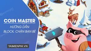 Cách hack spin coin master bằng cách đổi thẻ (card). Cach Cháº·n Báº¡n Be Khong Táº¥n Cong Trong Game Coin Master
