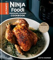 The Ultimate Ninja Foodi Pressure Cooker Cookbook 125