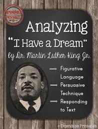 Analyzing I Have A Dream By Martin Luther King Jr I Have A Dream Persuasive Techniques Dr Martin Luther King Jr