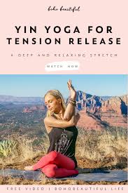 Best Yin Yoga For Tension Release Boho Beautiful Yin Yoga Yin Yoga Poses Yoga Poses