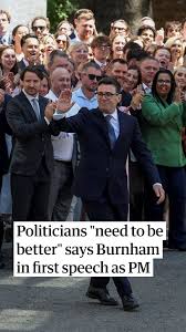 “Let’s make this the moment that Britain starts to believe again” said the  UK’s new prime minister, Andy Burnham, in his first speech outside 10  Downing Street to applause., Speaking without notes or ...