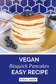 Bisquick Pancakes No Eggs Easy Bisquick Vegan Pancakes No Eggs Dairy Free Kelsey Smith Recipe In 2020 Vegan Pancakes Pancakes Easy Bisquick Pancake Mix