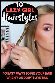 10 Easy Lazy Girl Hairstyle Ideas Step By Step Video Tutorials For Lazy Day Running Late Quick Hairstyles Clever Diy Ideas Lazy Girl Hairstyles Easy Mom Hairstyles Easy Work Hairstyles