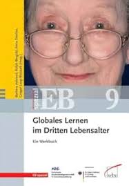 Globales Lernen im dritten Lebensalter: Ein Werkbuch