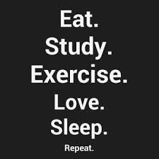 Eat Study Exercise Love Sleep Motivational Fitness Quot Motivational Quotes For Working Out Work Motivational Quotes Fitness Motivation Quotes Inspiration