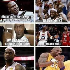 Michael Jordan Kobe And Lebron Memes Basketball Quotes Funny Funny Basketball Memes Funny Sports Quotes