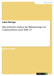 Lösungen nach hgb und ias/ifrs. Eine Kritische Analyse Der Bilanzierung Von Umsatzerlosen Nach Grin