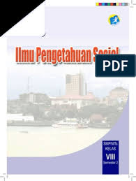 Kunci jawaban bahasa indonesia kelas 7 halaman 6 bab 1, ciri objek, tujuan, dan isi teks deskripsi. Buku Siswa Kelas 8 Smp Ips 2014 Semester 2