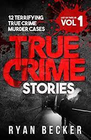 The book specifically focuses on edward oscar heinrich, who was one of america's first forensic scientists. True Crime Stories Volume 1 12 Terrifying True Crime Murder Cases List Of Twelve English Edition Ebook Becker Ryan Seven True Crime Amazon De Kindle Shop