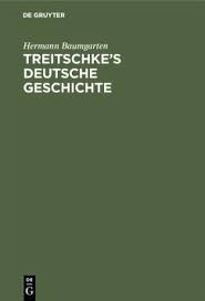 Ergänzen sie dann wichtige daten aus der deutschen geschichte. Treitschke S Deutsche Geschichte Ebook Pdf Von Hermann Baumgarten Portofrei Bei Bucher De