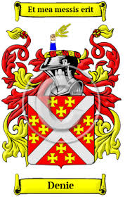 Find out where in the world your surname originated, what it originally meant and how many other people you share it with. Denie Name Meaning Family History Family Crest Coats Of Arms
