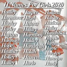 H Names For Girls 2020 Character Names Pretty Names Kid Names