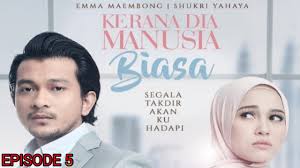 Idora abdul rahman produksi : Tonton Drama Kerana Dia Manusia Biasa Episod 5 My Panduan