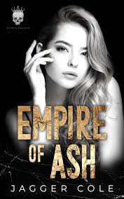 Empire of Ash (Cinder Duet #2; Kings & Villains, #3) by Jagger Cole