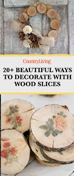 Wood Slice Crafts For Naturally Beautiful Decor And Gifts Wood Slice Crafts Diy Wood Slice Crafts Wood Slice Decor