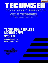 You might not have to use these techniques for yourself but help someone us, such as your neighbor. 00 Tecumseh Peerless Transmissions Transaxles Repair