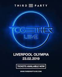 # liverpool olympia theatre on the west derby rd. Third Party Album Launch Party Together Liiive At Liverpool Olympia
