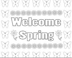 These spring coloring pages are sure to get the kids in the mood for warmer weather. Welcome Spring Coloring Pages Free Printable Spring Coloring Pages Coloring Pages Welcome Spring