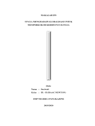 Upaya menghadapi globalisasi di bidang iptek diantaranya dapat ditempuh dengan menyaring informasi yang baik dan bermanfaat. 431656141 Upaya Menghadapi Globalisasi Memperkokoh Kehidupan Bangsa